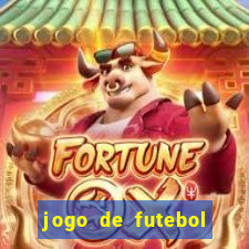 jogo de futebol com dinheiro infinito